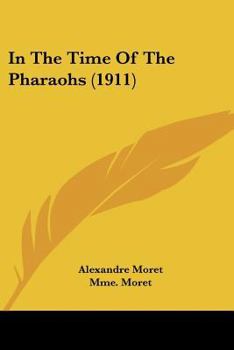 Paperback In The Time Of The Pharaohs (1911) Book