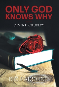 Hardcover Only God Knows Why: Divine Cruelty Book