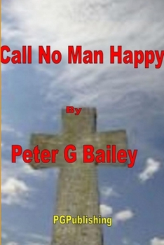 Paperback 'Call no man happy until he's dead' Book