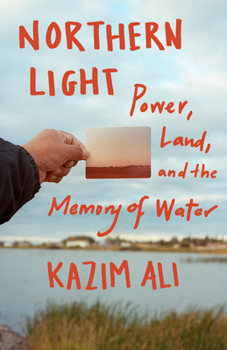 Paperback Northern Light: Power, Land, and the Memory of Water Book