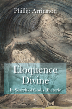Eloquence Divine: In Search of God’s Rhetoric