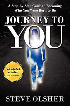 Paperback Journey To You: A Step-by-Step Guide to Becoming Who You Were Born to Be Book