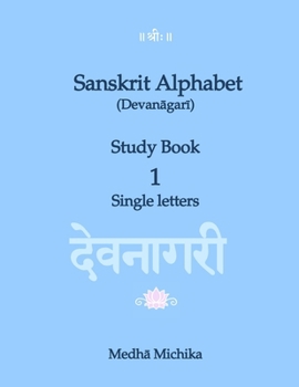 Paperback Sanskrit Alphabet (Devanagari) Study Book Volume 1 Single letters Book