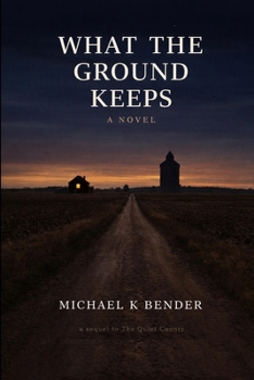 Paperback What the Ground Keeps Book
