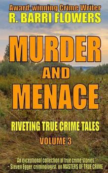 Paperback Murder and Menace: Riveting True Crime Tales (Vol. 3) Book