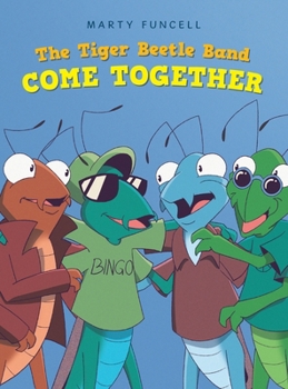 Hardcover The Tiger Beetle Band: Come Together Book