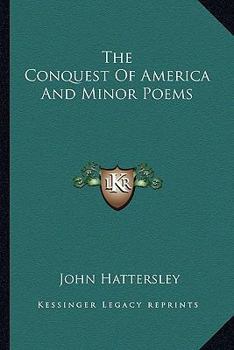 Paperback The Conquest Of America And Minor Poems Book