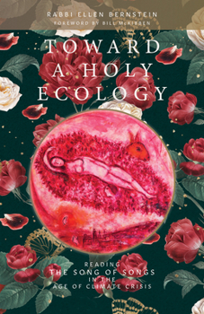Paperback Toward a Holy Ecology: Reading the Song of Songs in the Age of Climate Crisis Book