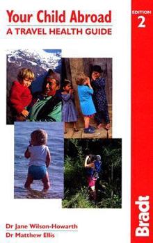 Paperback Your Child Abroad: A Travel Health Guide Book