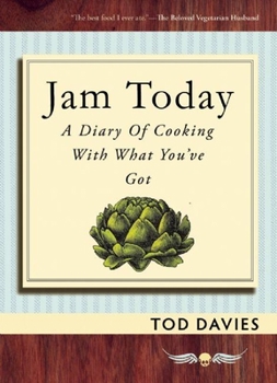 Paperback Jam Today: A Diary of Cooking with What You've Got Book