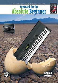 DVD Keyboard for the Absolute Beginner: Absolutely Everything You Need to Know to Start Playing Now!, DVD Book