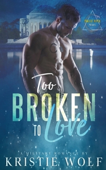 Paperback Too Broken to Love Book