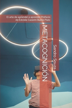 Paperback Metacognición: El arte de aprender a aprender Prefacio de Edcléia Cazarini Bueno Platz [Spanish] Book
