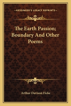 Paperback The Earth Passion; Boundary And Other Poems Book