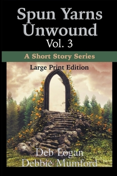 Paperback Spun Yarns Unwound Volume 3: A Short Story Series (Large Print Edition) Book