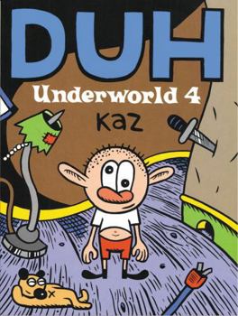 Duh: Underworld 4 - Book #4 of the Underworld