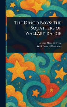 The Dingo Boys: The Squatters of Wallaby Range