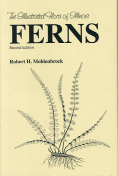 The Illustrated Flora of Illinois: Ferns - Book  of the Illustrated Flora of Illinois