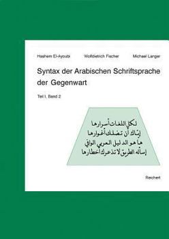 Syntax der arabischen Schriftsprache der Gegenwart, Tl.1/2 : Die konnektiven Wortarten des Nomens: Pronomina, Adverbien, Präpositionen: TEIL Tl I/Bd 2