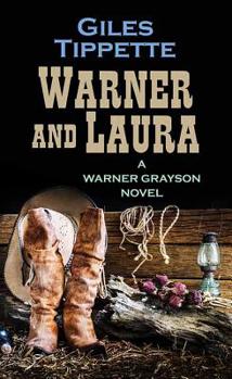 Warner and Laura: Warner Grayson Novel - Book #6 of the Warner Grayson