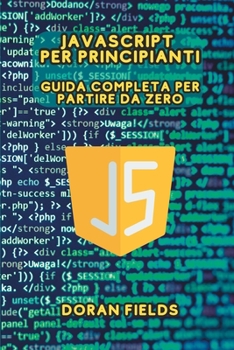 Paperback JavaScript per Principianti: Guida Completa per Partire da Zero [Italian] Book