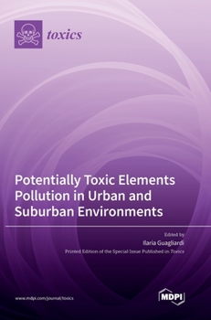 Hardcover Potentially Toxic Elements Pollution in Urban and Suburban Environments Book