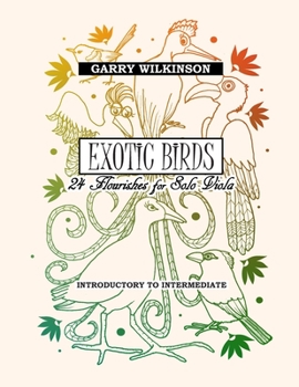 Paperback Exotic Birds: 24 Flourishes for Solo Viola Book