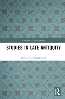 Studies in Late Antiquity (Variorum Collected Studies)