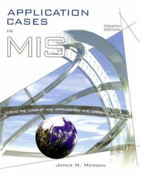 Paperback Application Cases in MIS: Using the Internet and Spreadsheet and Database Software Book