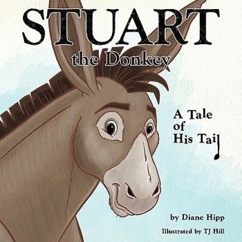 Paperback Stuart the Donkey: A Tale of His Tail Book