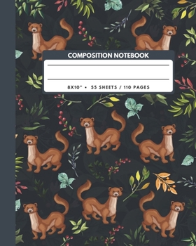 Paperback Composition Notebook: Cute Weasel - Animals Exercise Book Journal, Back To School Gifts For Teens Girls Boys Kids Friends Students 8x10" 110 Book