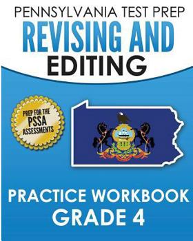 Paperback PENNSYLVANIA TEST PREP Revising and Editing Practice Workbook Grade 4: Preparation for the PSSA English Language Arts Tests Book