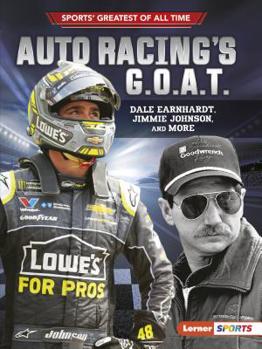 Paperback Auto Racing's G.O.A.T.: Dale Earnhardt, Jimmie Johnson, and More Book