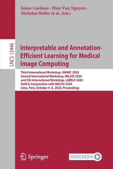 Paperback Interpretable and Annotation-Efficient Learning for Medical Image Computing: Third International Workshop, IMIMIC 2020, Second International Workshop, Book