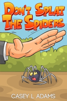 Paperback Don't Splat The Spiders: Why Insects and Bugs are important Book