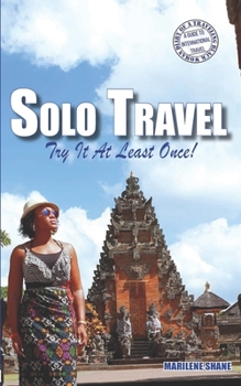 Paperback Solo Travel: Try It At Least Once Book