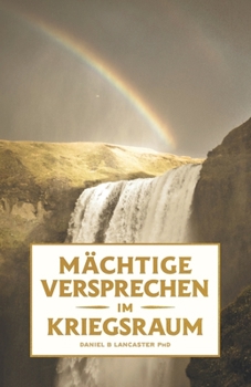 Paperback Mächtige Versprechen im Kriegsraum: 100 Biblische Versprechen von Gott für Dich [German] Book