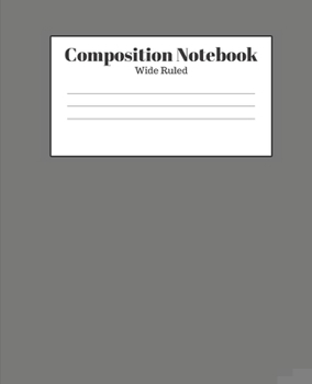 Paperback Composition Notebook - Wide Ruled: Dark Gray Lined School Journal for Children Kids Girls Boys Teens Book