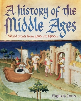Hardcover A History of the Middle Ages: World Events from 400 CE to 1500 CE Book