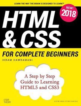 Paperback HTML & CSS for Complete Beginners: A Step by Step Guide to Learning HTML5 and CSS3 Book