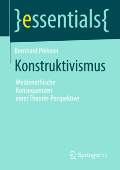 Paperback Konstruktivismus: Medienethische Konsequenzen Einer Theorie-Perspektive [German] Book