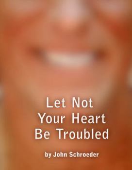 Paperback Let Not Your Heart Be Troubled: The Universe Is Friendly Book