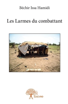 Paperback Les Larmes du combattant [French] Book