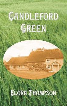 Candleford Green - Book #3 of the Lark Rise to Candleford