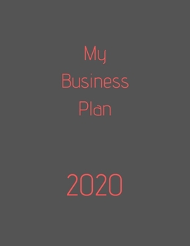 2020 My Business Plan: Organize your work, achieve your goals in 2020, 2020 planner, 2020 calendar, office gift