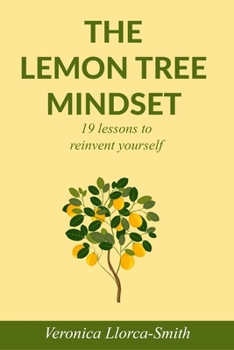 Paperback The Lemon Tree Mindset: 19 lessons to reinvent yourself Book