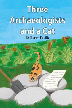 Paperback Three Archaeologists and a Cat Book