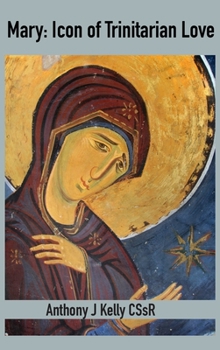 Hardcover Mary: Icon of Trinitarian Love Book