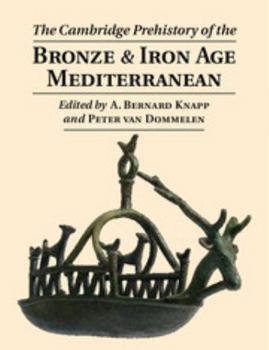 Hardcover The Cambridge Prehistory of the Bronze and Iron Age Mediterranean Book