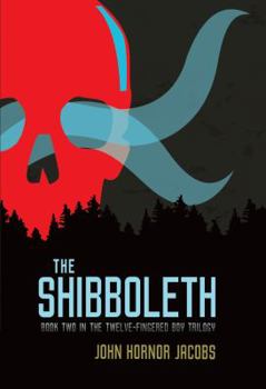 The Shibboleth - Book #2 of the Twelve-Fingered Boy Trilogy